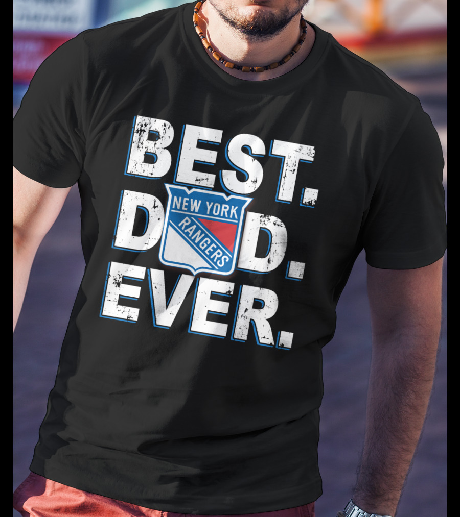 Best Dad Ever New York Rangers T-Shirt