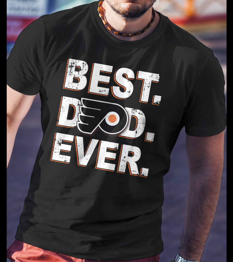 Best Dad Ever Philadelphia Flyers T-Shirt