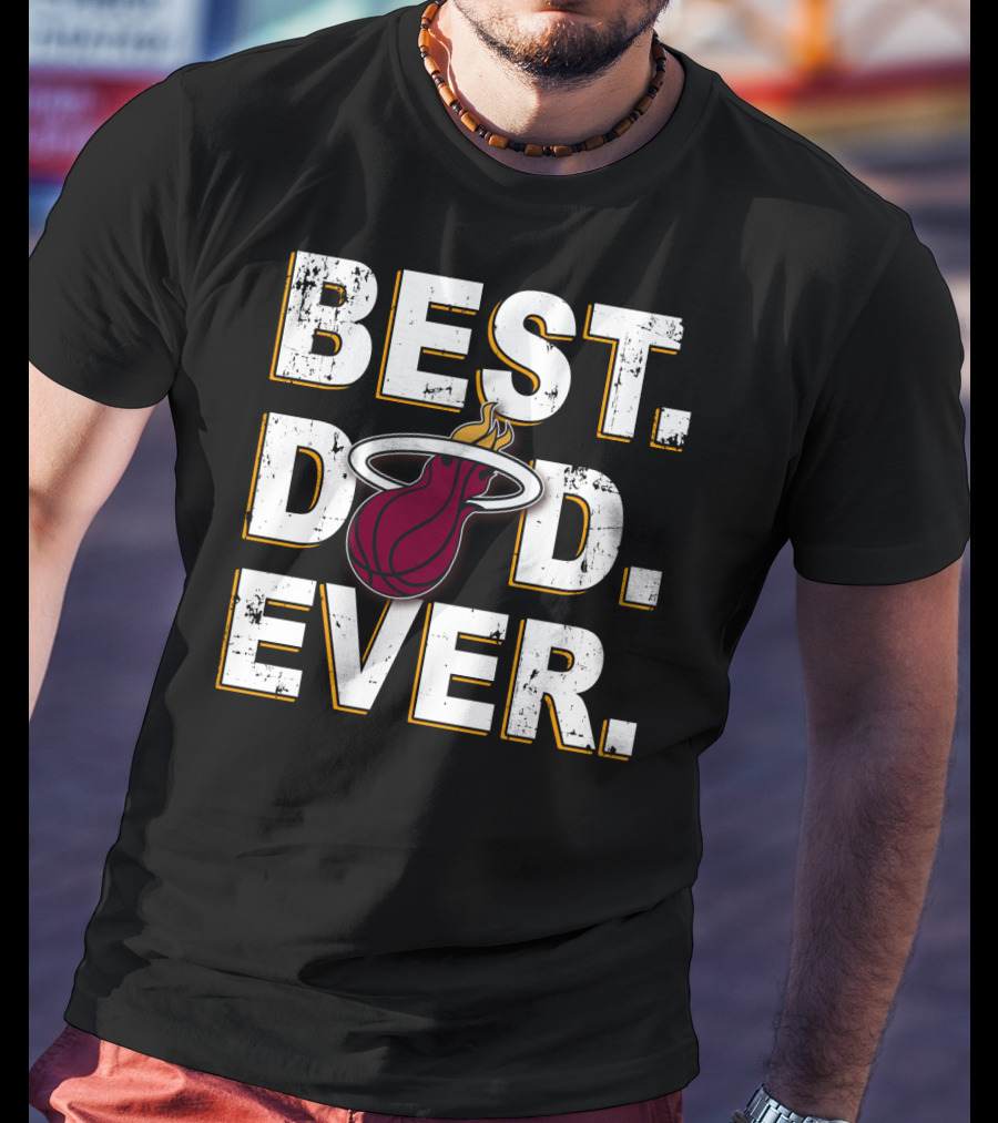 Best Dad Ever Miami Heat Basketball T-Shirt