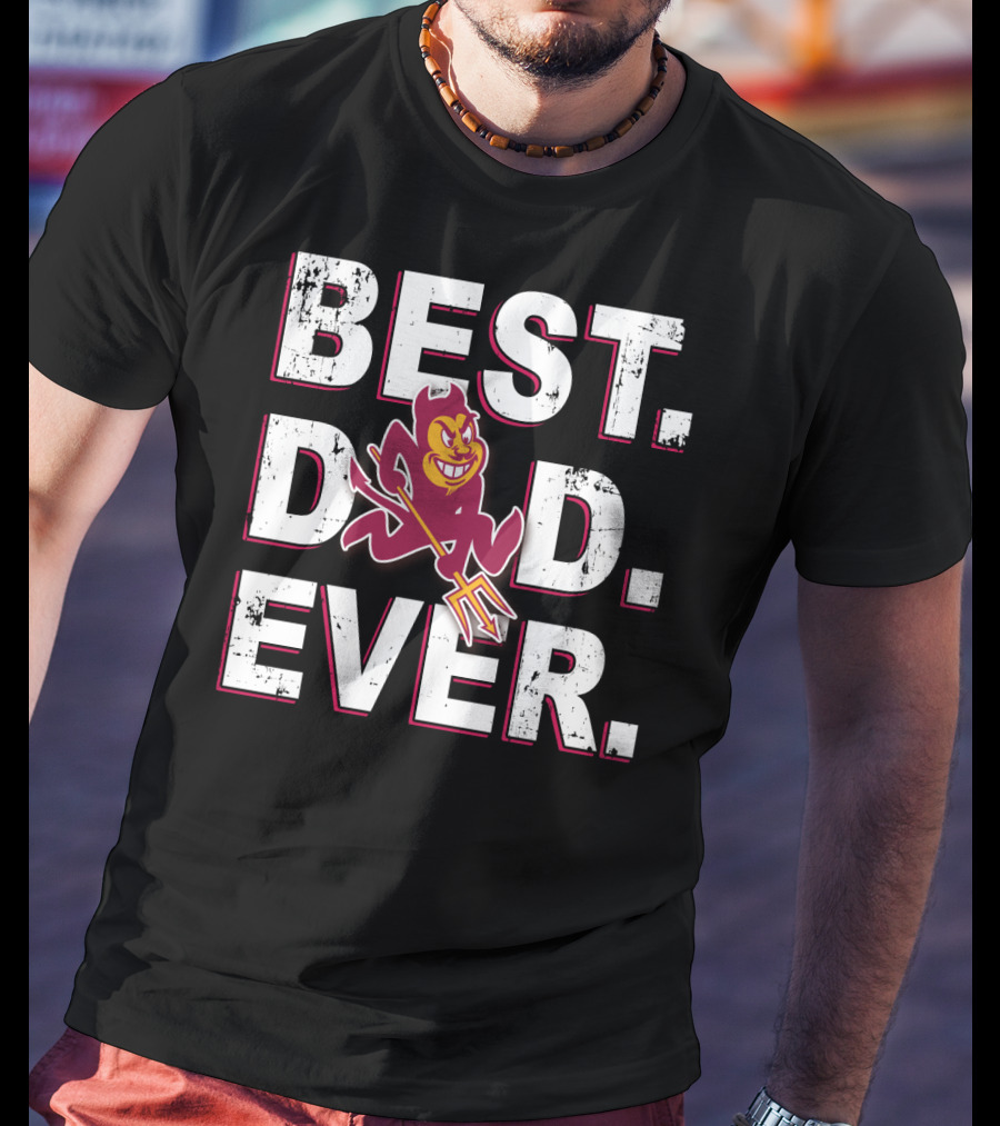 Arizona State Sun Devil Best Dad Ever T-Shirt