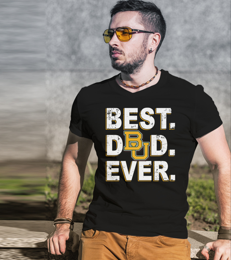 Best Dad Ever Bu Baylor Bears T-Shirt