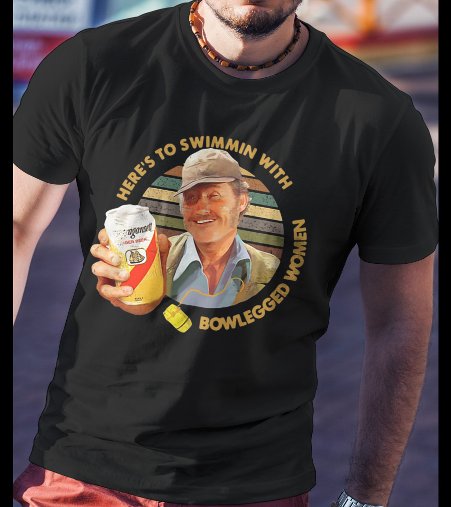 Quint Jaws Here’s To Swimmin With Bowlegged Women Vintage Beer Scene T-Shirt