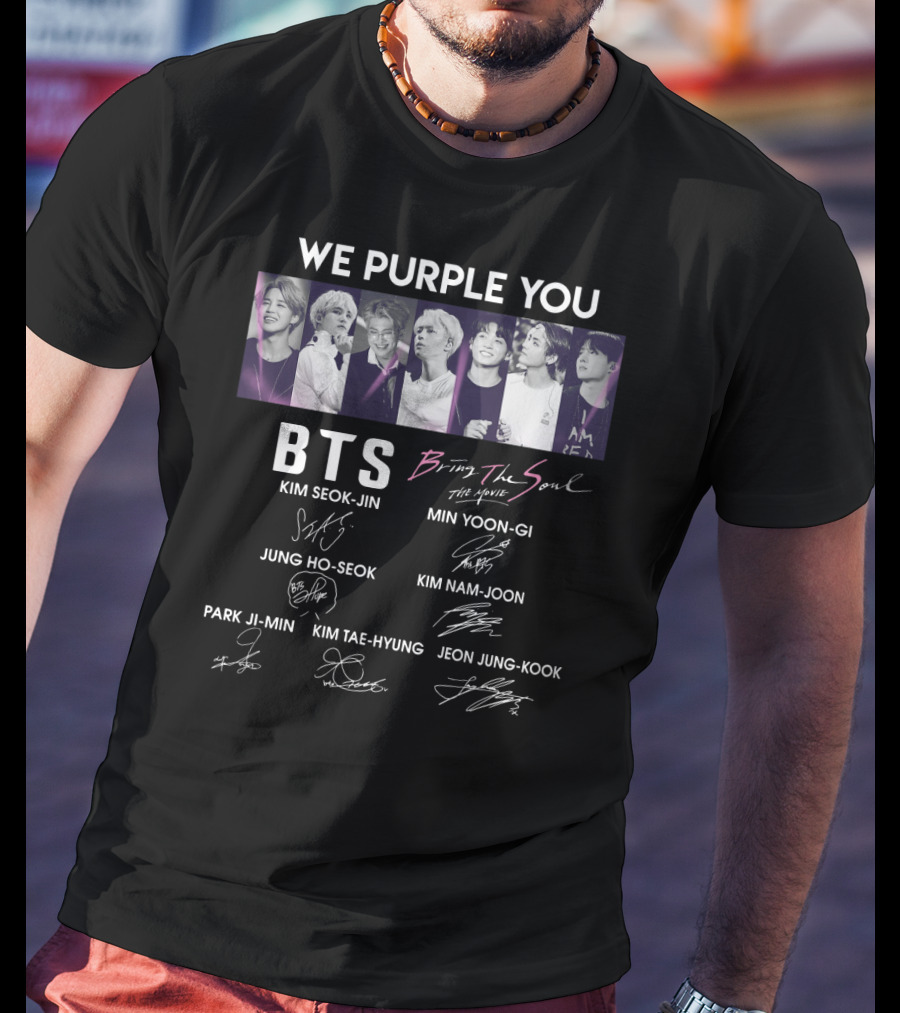 We Purple You BTS Bring The Soul Kim Seok-Jin Min Yoon-Gi Jung Ho-Seok Kim Nam-Joon Park Ji-Min Kim Tae-Hyung Jeon Jung-Kook T-Shirt