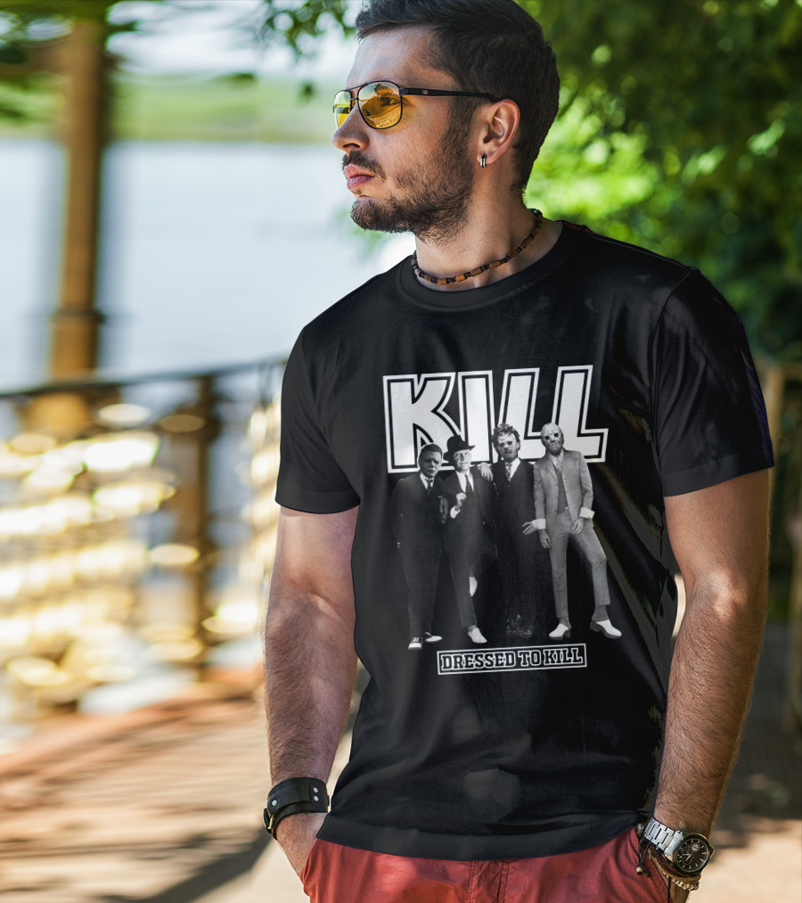 Kill Horror Characters Dressed To Kill T-Shirt