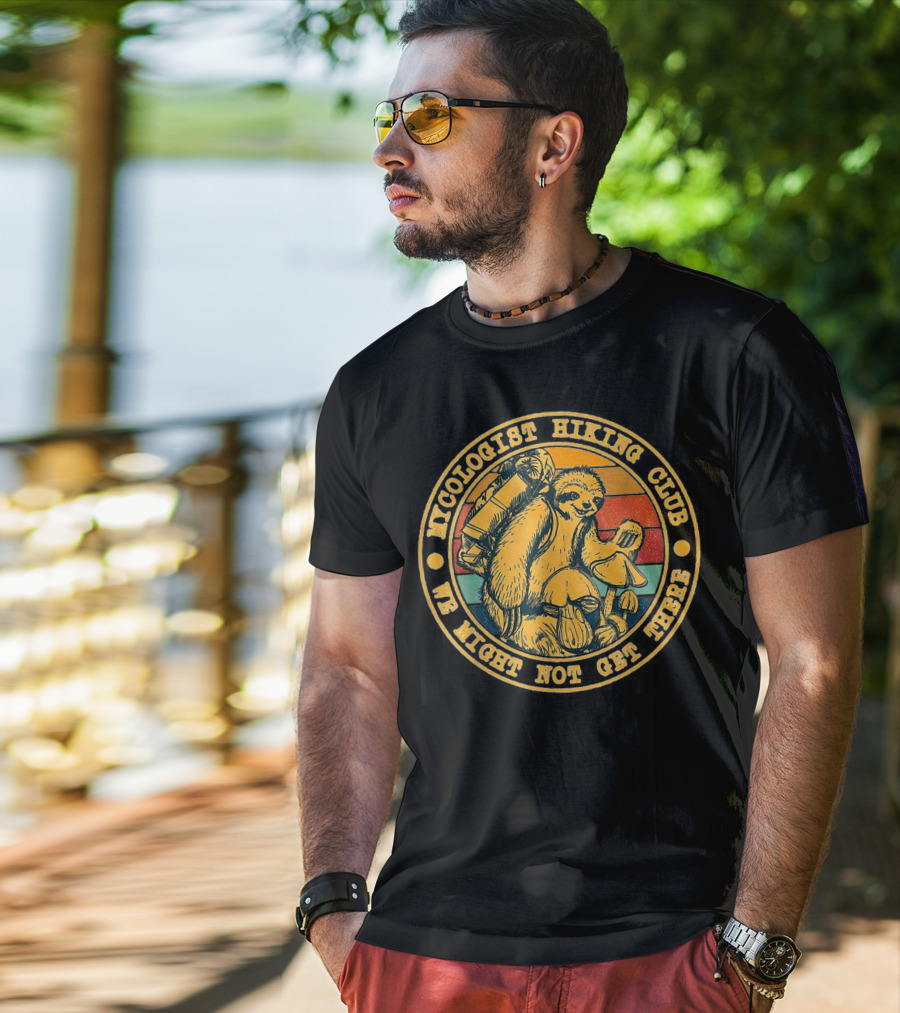 Mycologist Hiking Club We Might Not Get There Sloth With Backpack And Mushrooms T-Shirt