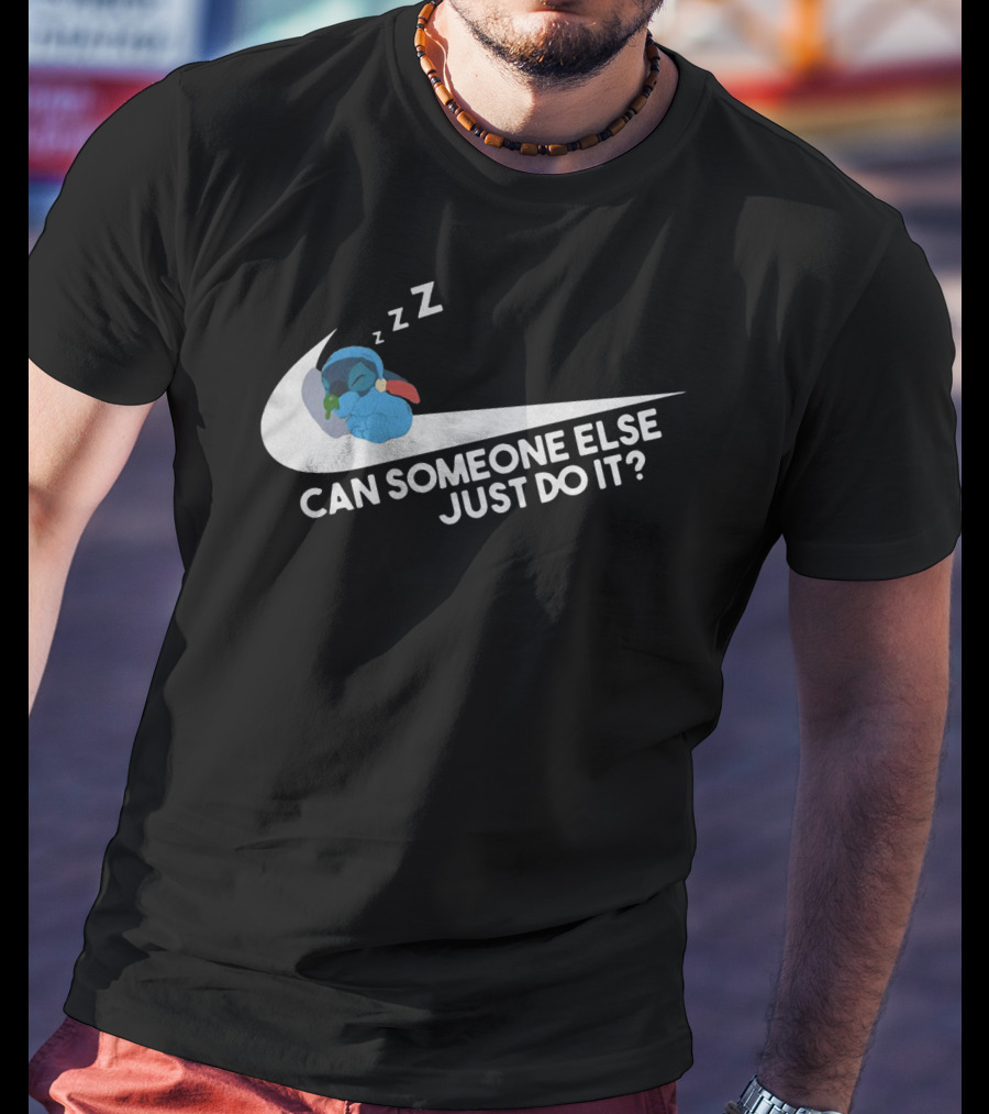 Stitch Sleeping On Swoosh Can Someone Else Just Do It T-Shirt