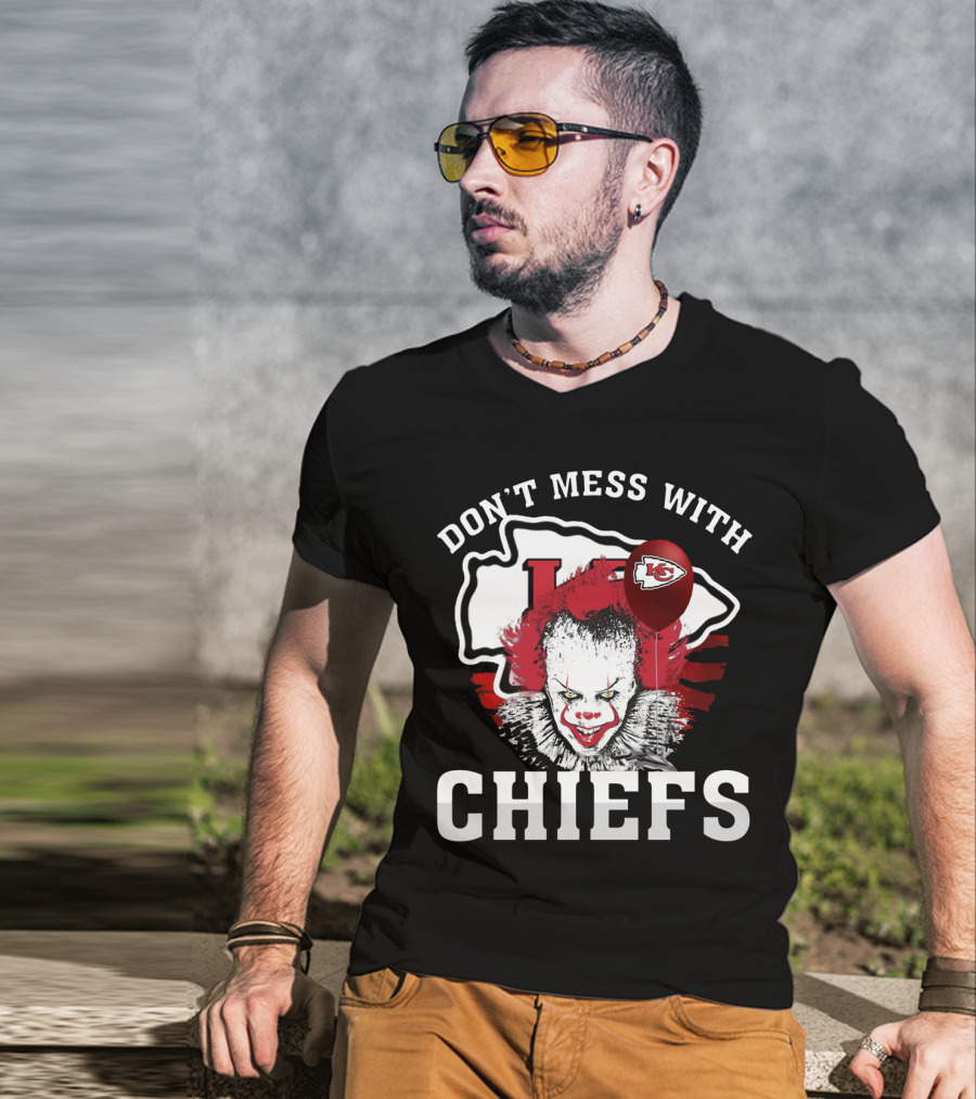 Don't Mess With Chiefs Pennywise Chiefs T-Shirt