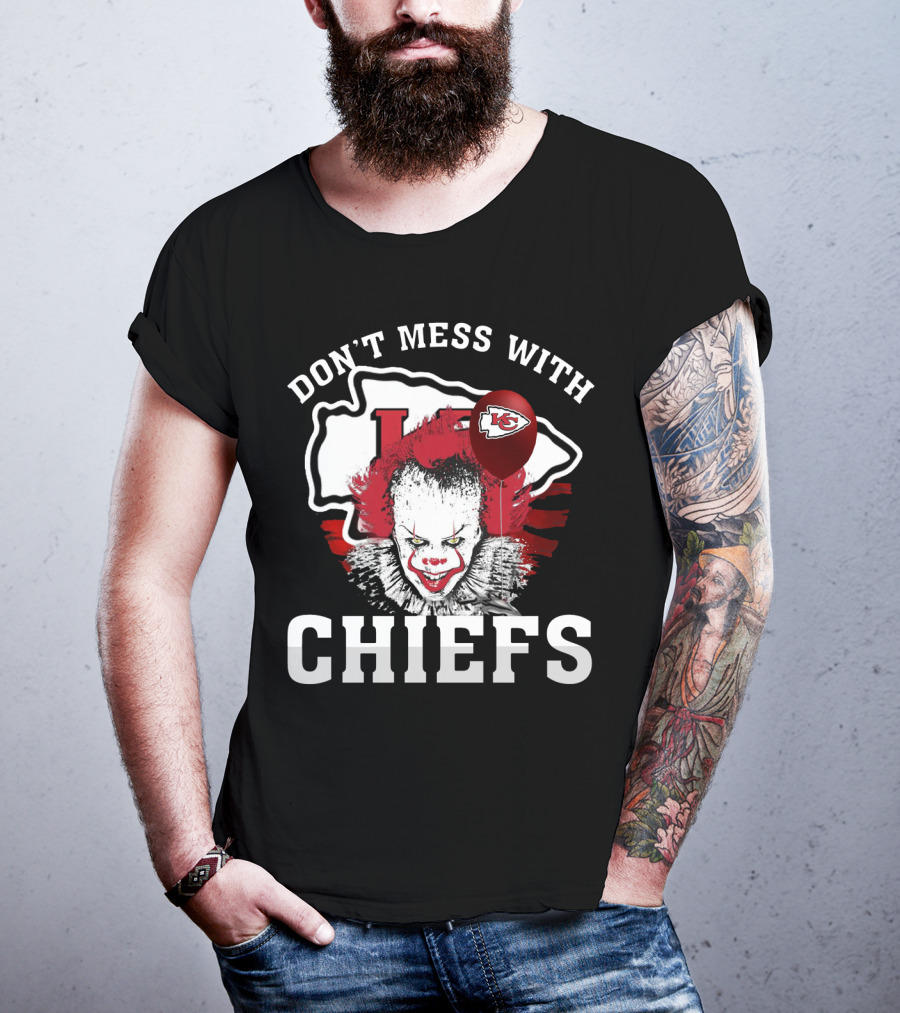 Don't Mess With Chiefs Pennywise Chiefs T-Shirt