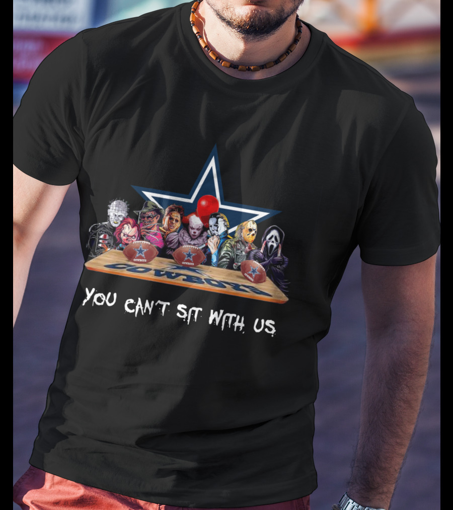 Horror Movies Characters You Can't Sit With Us Cowboys Football T-Shirt