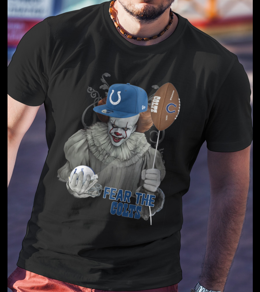Pennywise Holding Football And Balloon In Indianapolis Colts Gear Fear The Colts T-Shirt