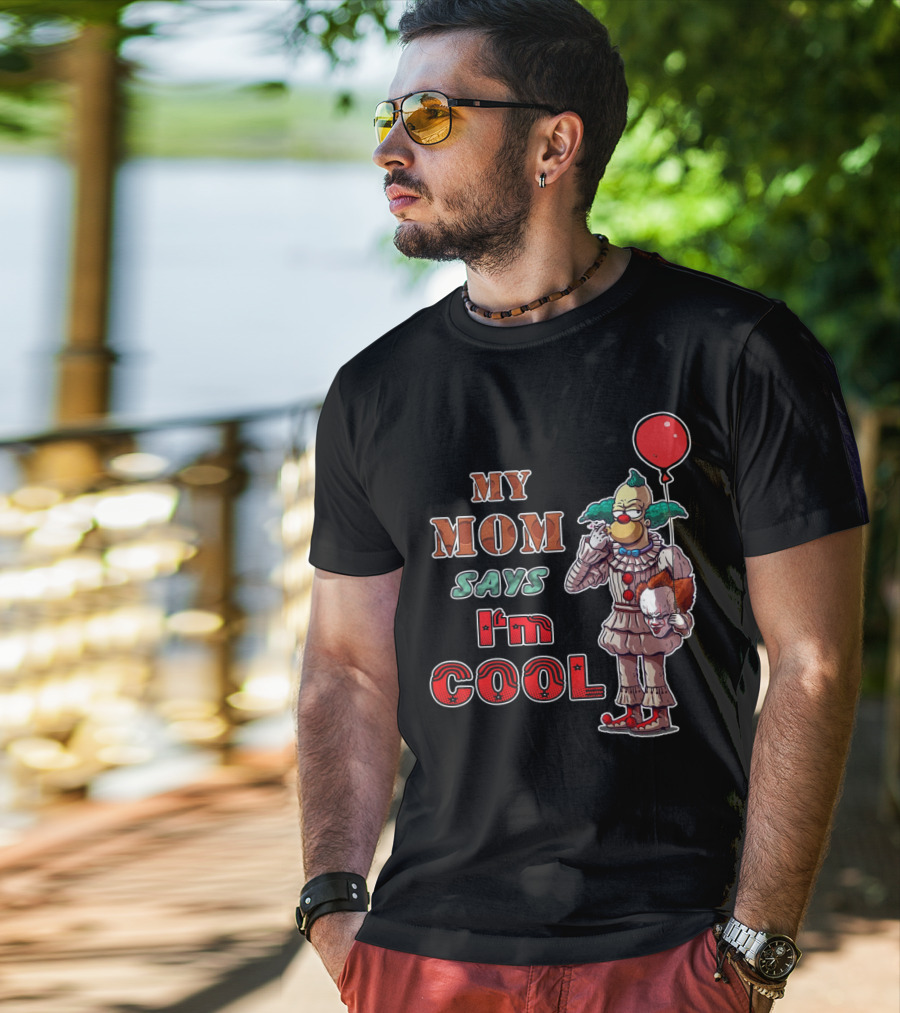 My Mom Says I'm Cool Krusty The Clown Pennywise Balloon T-Shirt