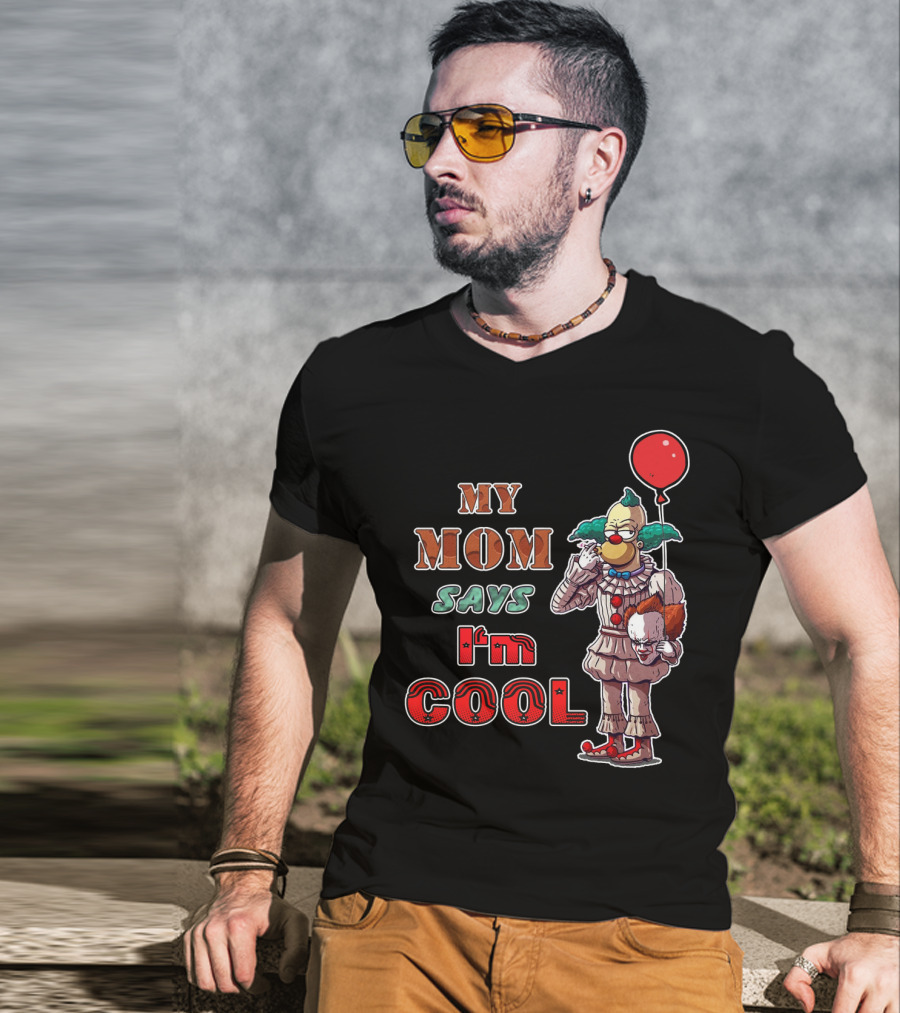 My Mom Says I'm Cool Krusty The Clown Pennywise Balloon T-Shirt