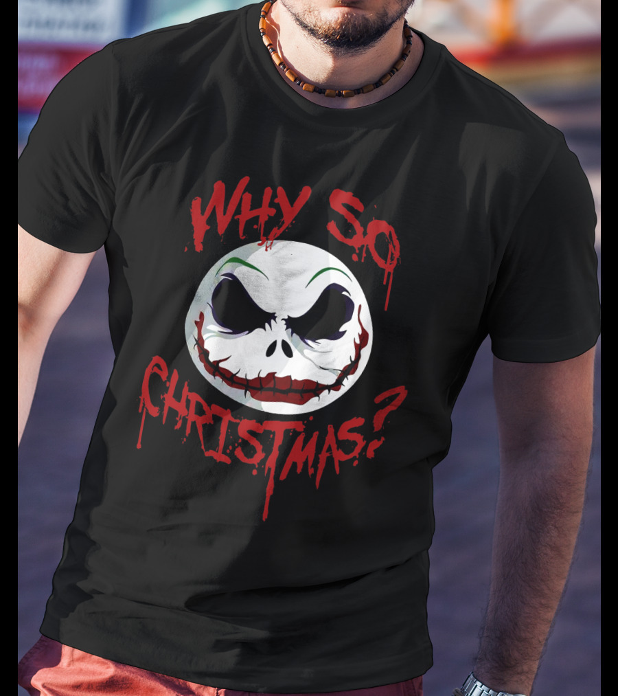 Jack Skellington Face Why So Christmas? T-Shirt