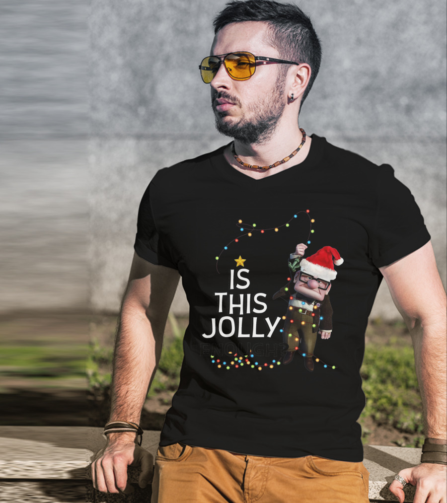 Is This Jolly Enough Christmas Carl Fredricksen Santa With Lights T-Shirt
