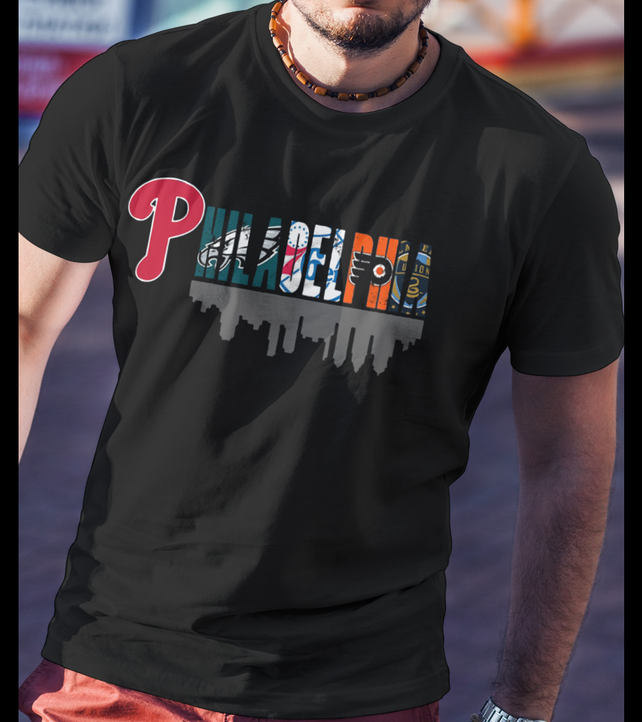 Philadelphia Sports Teams Eagles 76ers Flyers Union Phillies T-Shirt