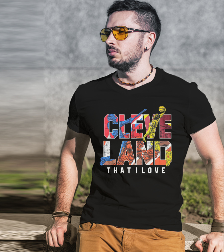 Cleveland That I Love Basketball Baseball Sports T-Shirt