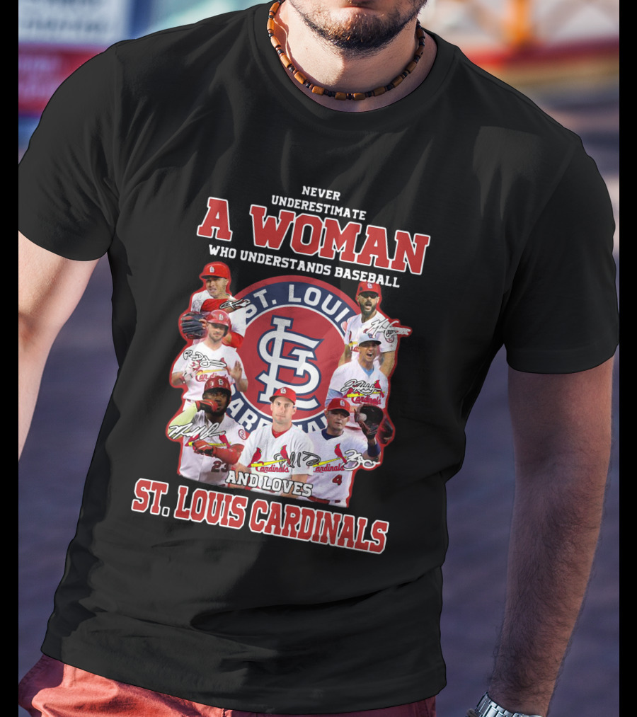 Never Underestimate A Woman Who Understands Baseball And Loves St. Louis Cardinals T-Shirt