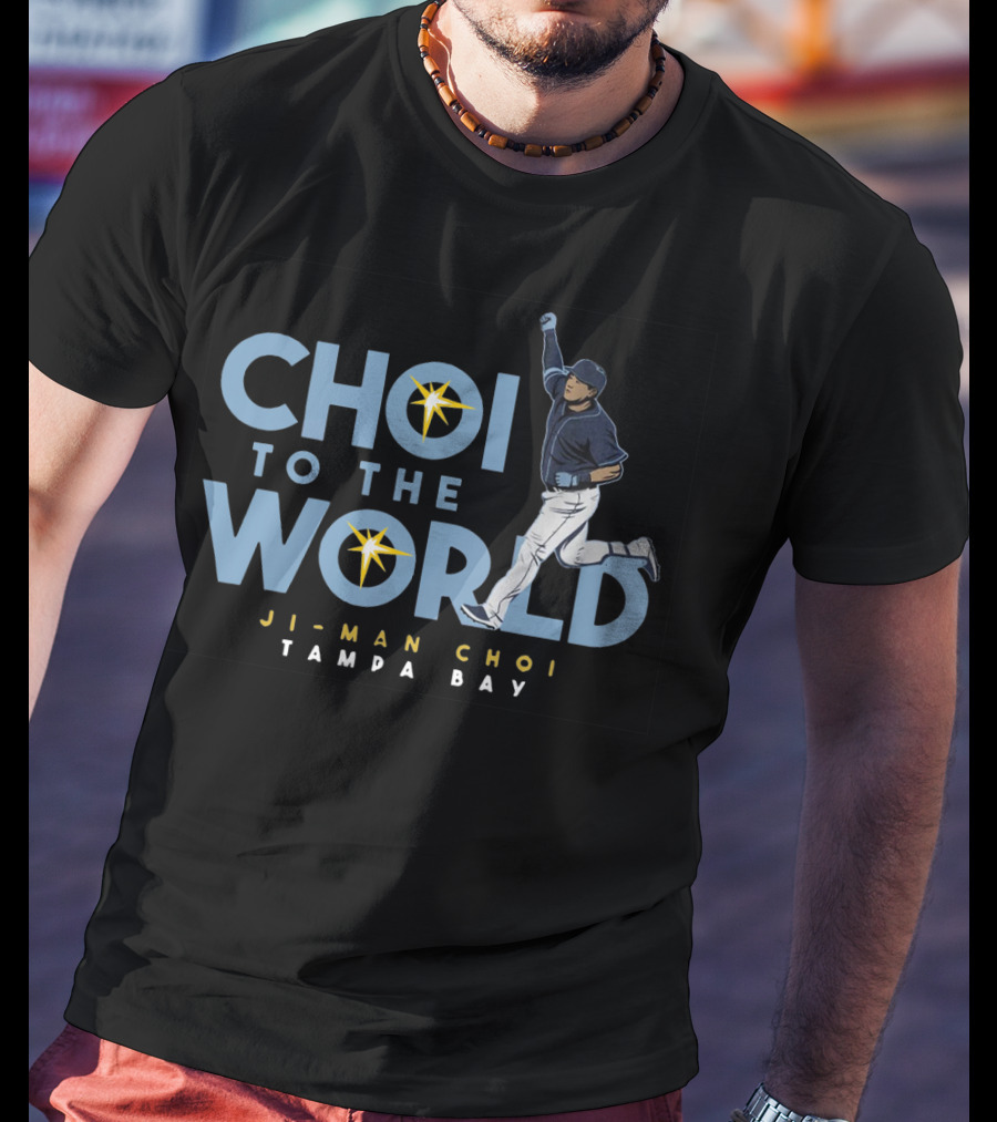 Choi To The World Ji-Man Choi Tampa Bay Baseball T-Shirt