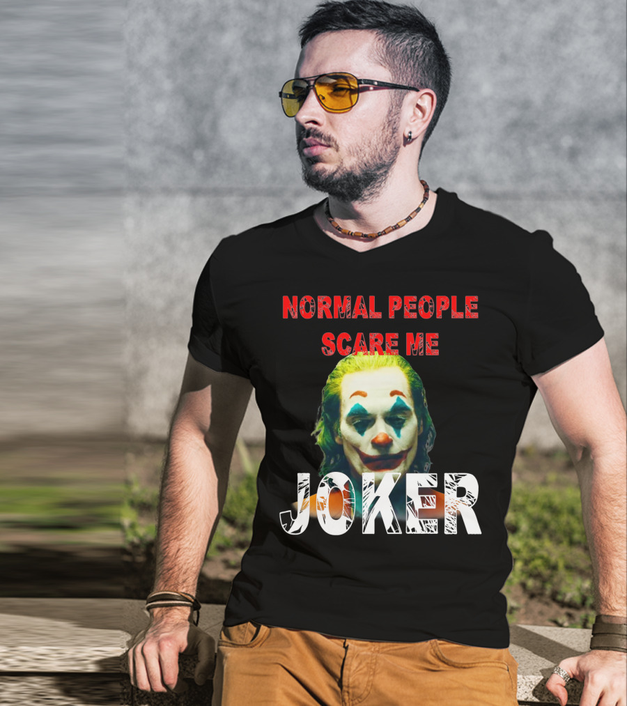 Normal People Scare Me Joker Joaquin Phoenix T-Shirt