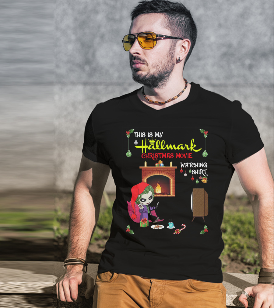 This Is My Hallmark Christmas Movie Watching Shirt Joker Holiday Scene T-Shirt