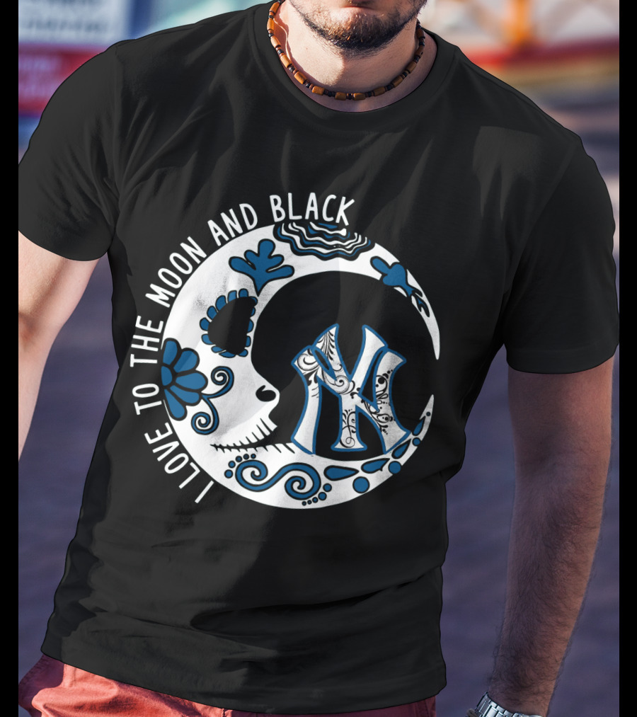 New York Yankees I Love To The Moon And Black T-Shirt