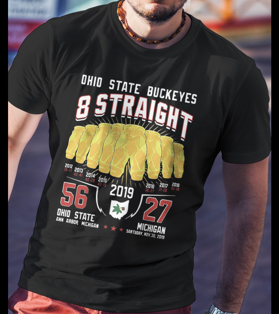 Ohio State Buckeyes 8 Straight 56-27 Ann Arbor Michigan 2019 T-Shirt