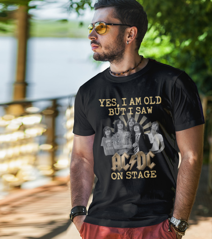 Yes I Am Old But I Saw Acdc On Stage T-Shirt