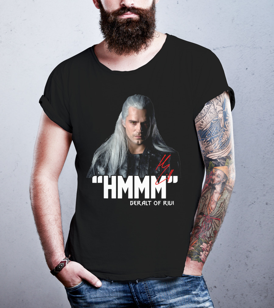 Geralt Of Rivi Hmmm The Witcher T-Shirt