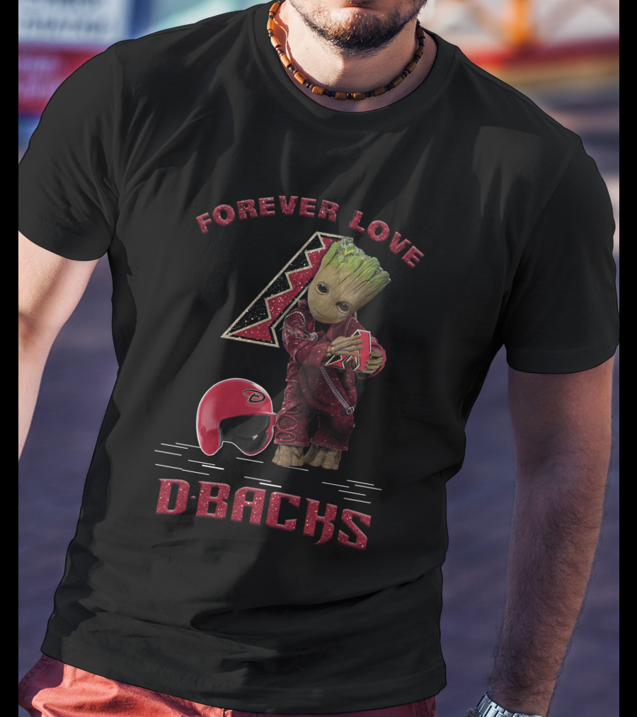 Forever Love Dbacks Arizona Diamondbacks Football Fans Groot T-Shirt