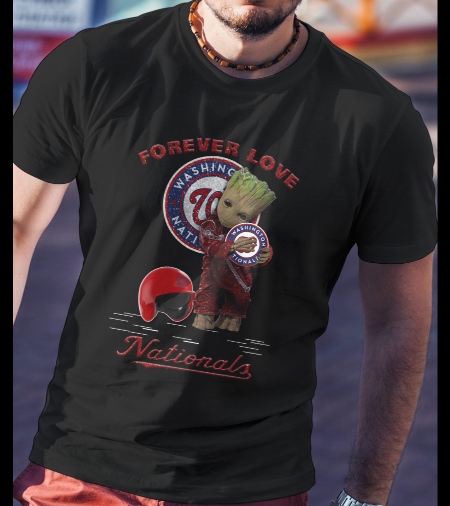 Forever Love Washington Nationals Groot MLB Fans T-Shirt