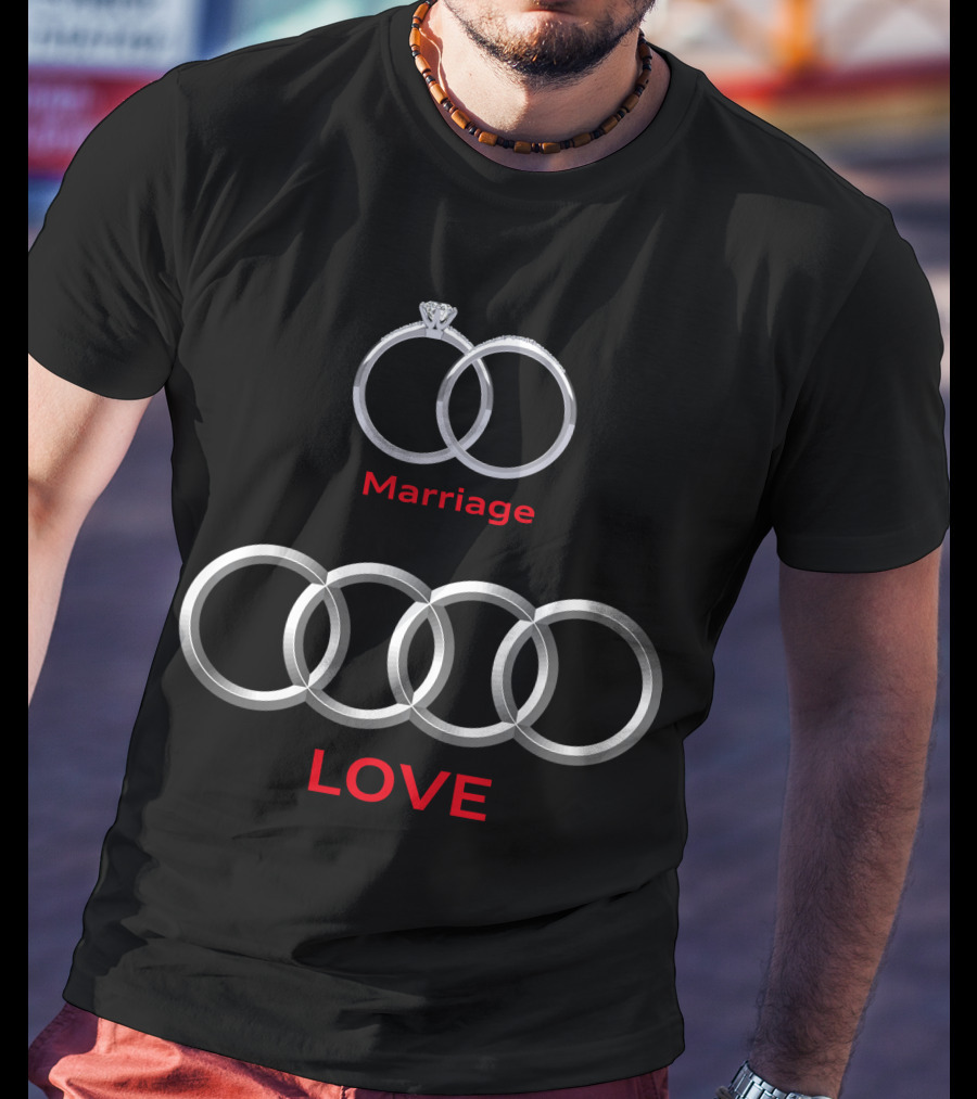 Marriage Love Audi Rings T-Shirt