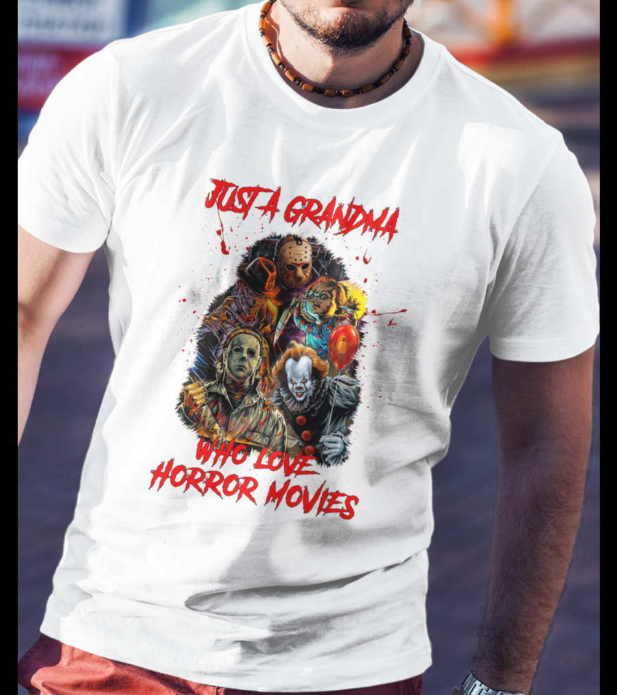 Just A Grandma Who Loves Horror Movies T-Shirt