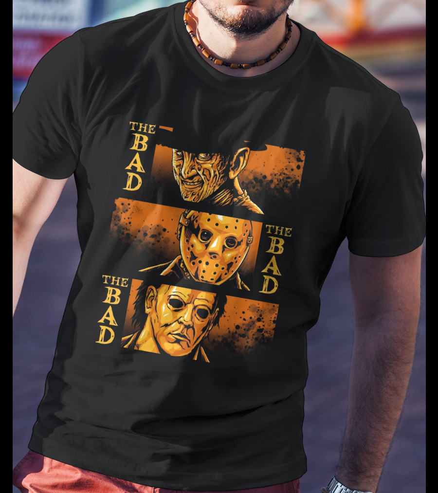 The Bad The Bad And The Bad Freddy Jason Michael T-Shirt
