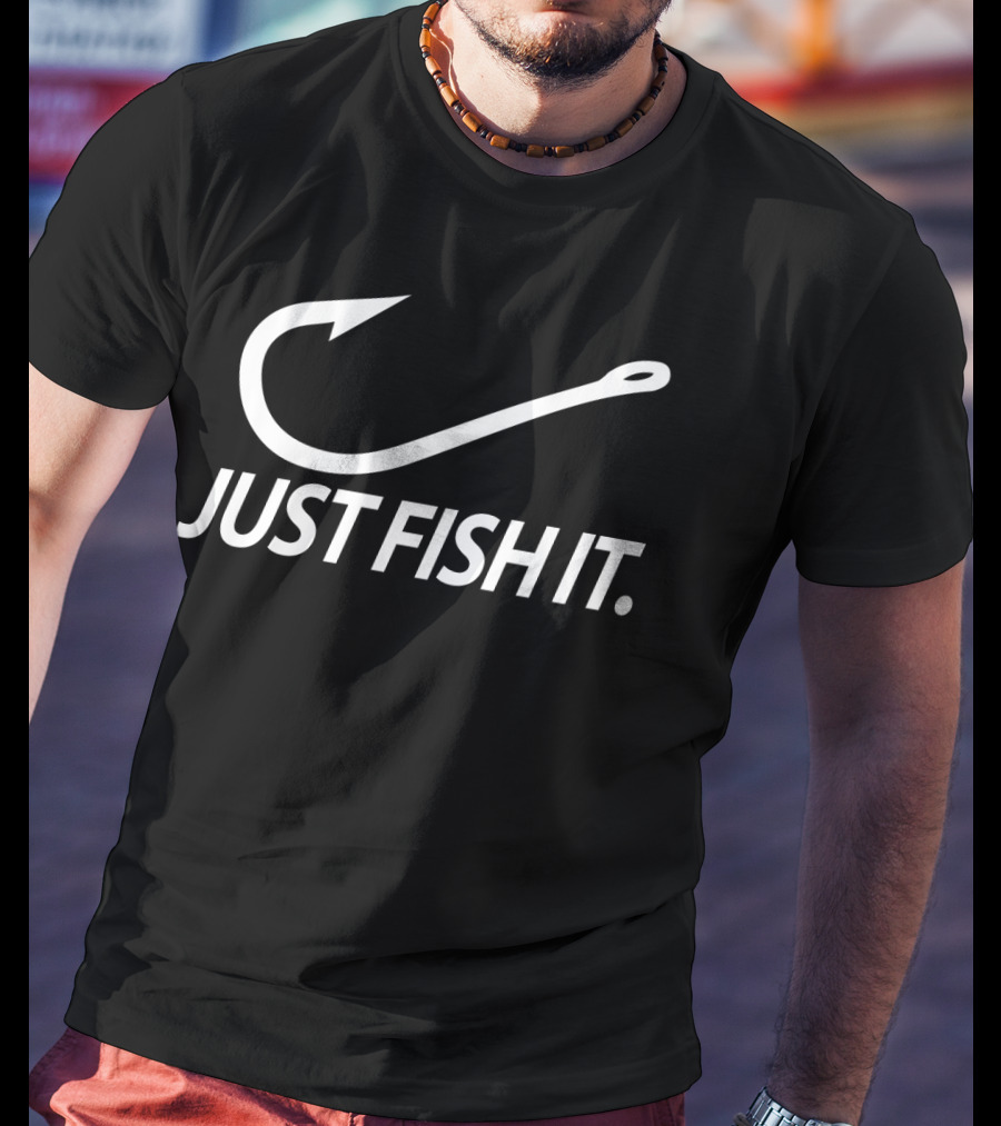Just Fish It Fishing Hook T-Shirt