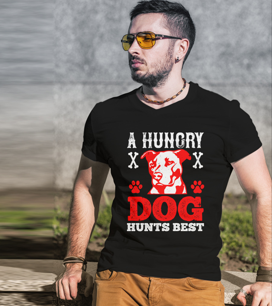 A Hungry Dog Hunts Best Red Pit Bull And Bone Crosses T-Shirt