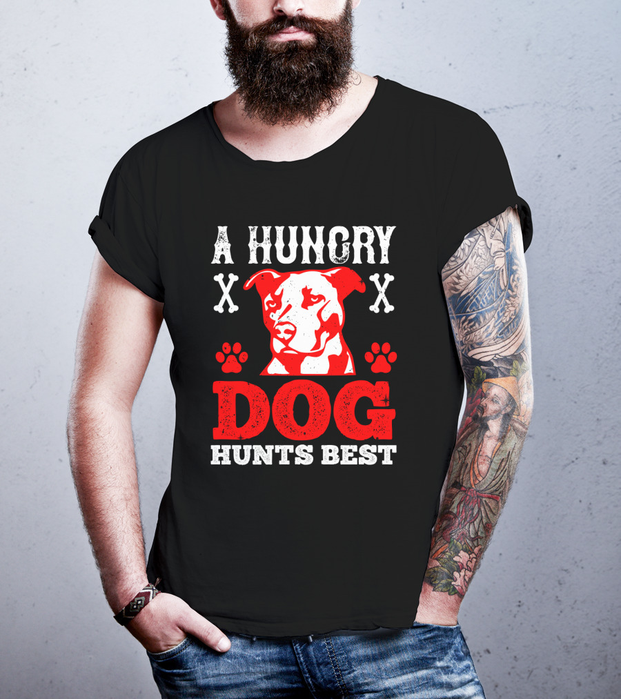 A Hungry Dog Hunts Best Red Pit Bull And Bone Crosses T-Shirt