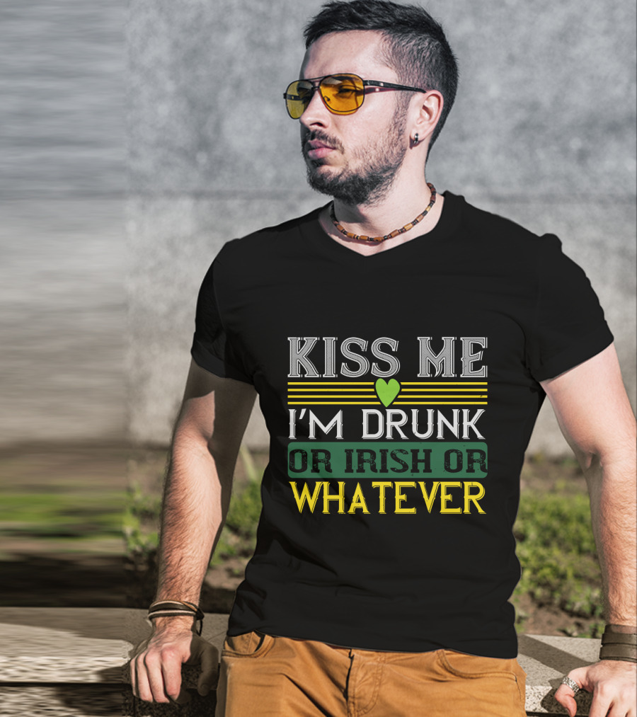 Kiss Me I'm Drunk Or Irish Or Whatever With Heart And Stripes T-Shirt