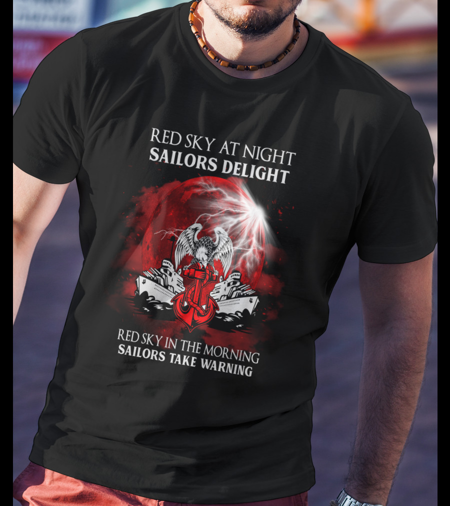 Red Sky At Night Sailors Delight Red Sky In The Morning Sailors Take Warning T-Shirt