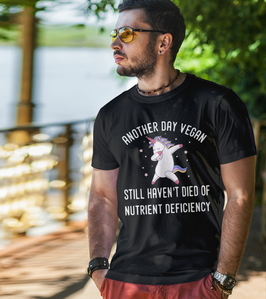 Another Day Vegan Still Haven't Died Of Nutrient Deficiency Unicorn Stars T-Shirt
