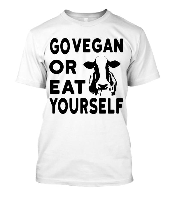 Go Vegan OR Eat Yourself Cow Image T-Shirt