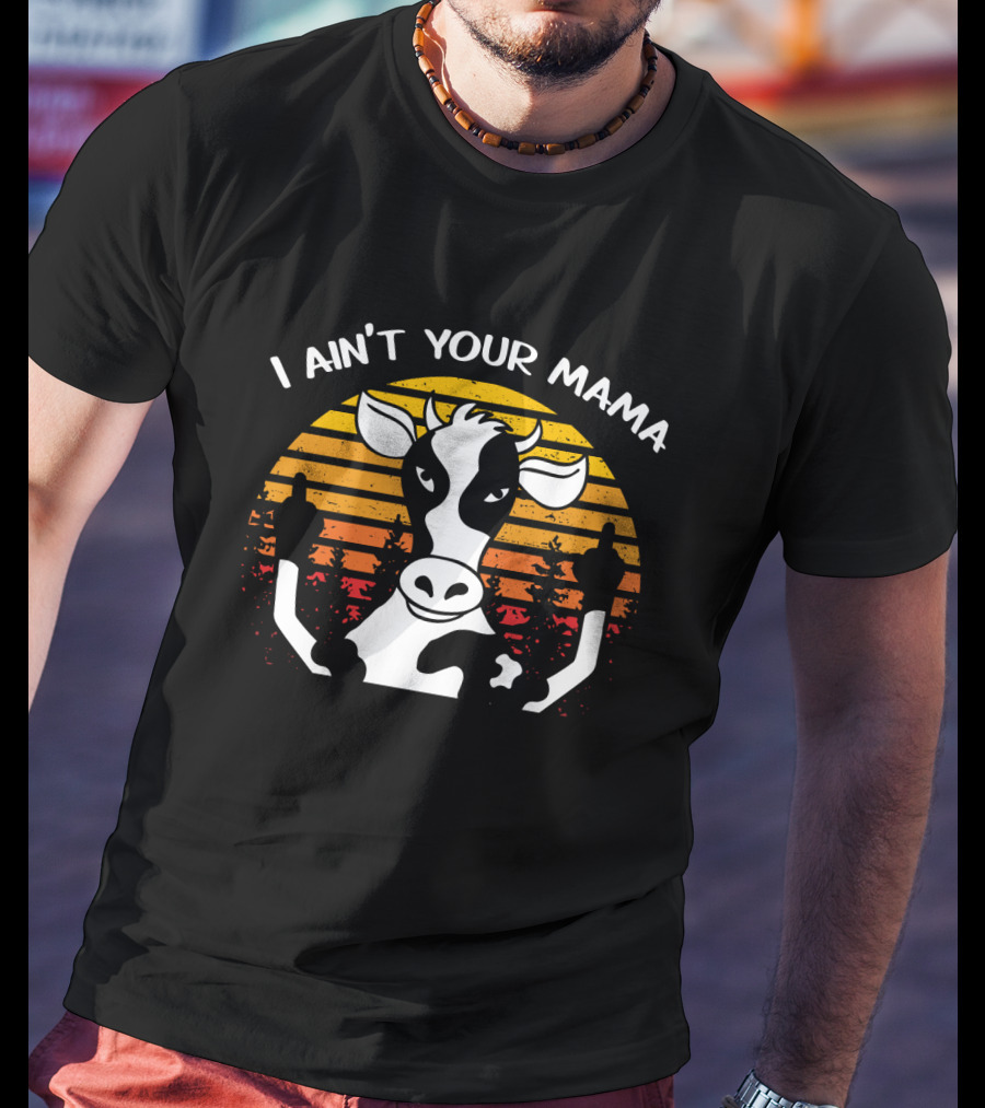 I Ain't Your Mama Cow Sunset Middle Finger T-Shirt