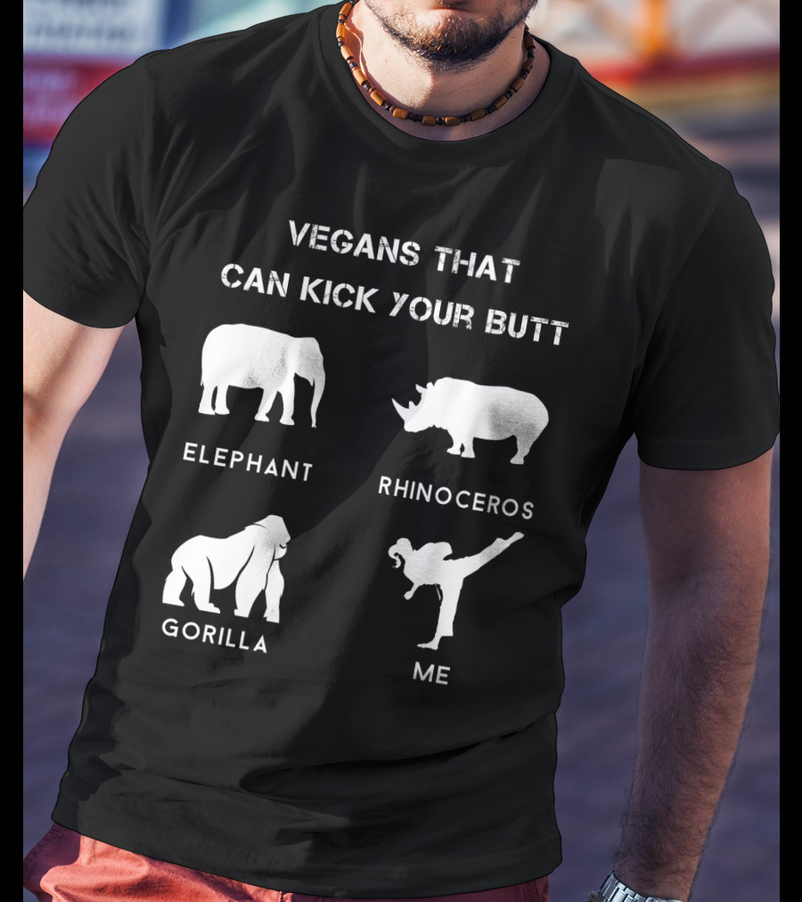 Vegans That Can Kick Your Butt Elephant Rhinoceros Gorilla ME T-Shirt