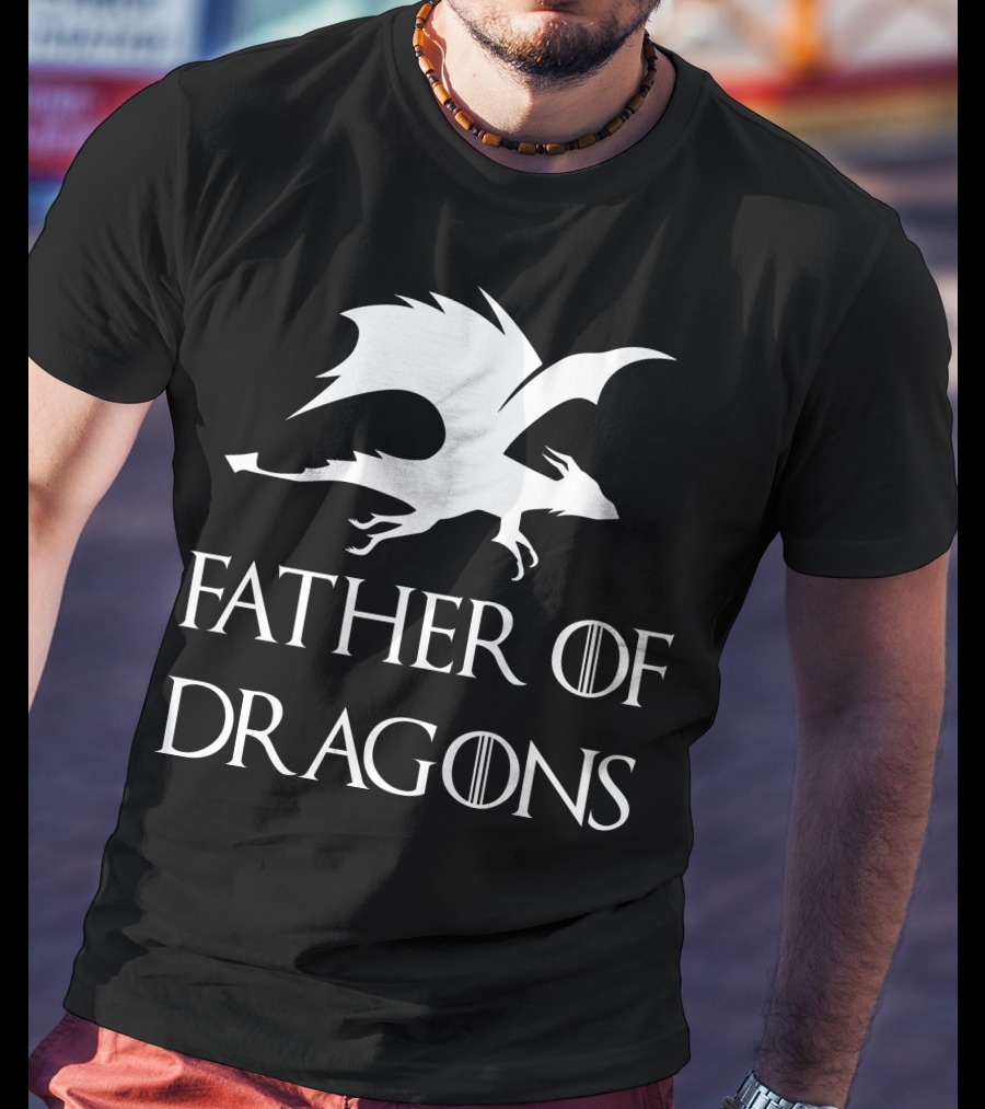 Father's Day Game Of Thrones Inspired Father Of Dragons T-Shirt