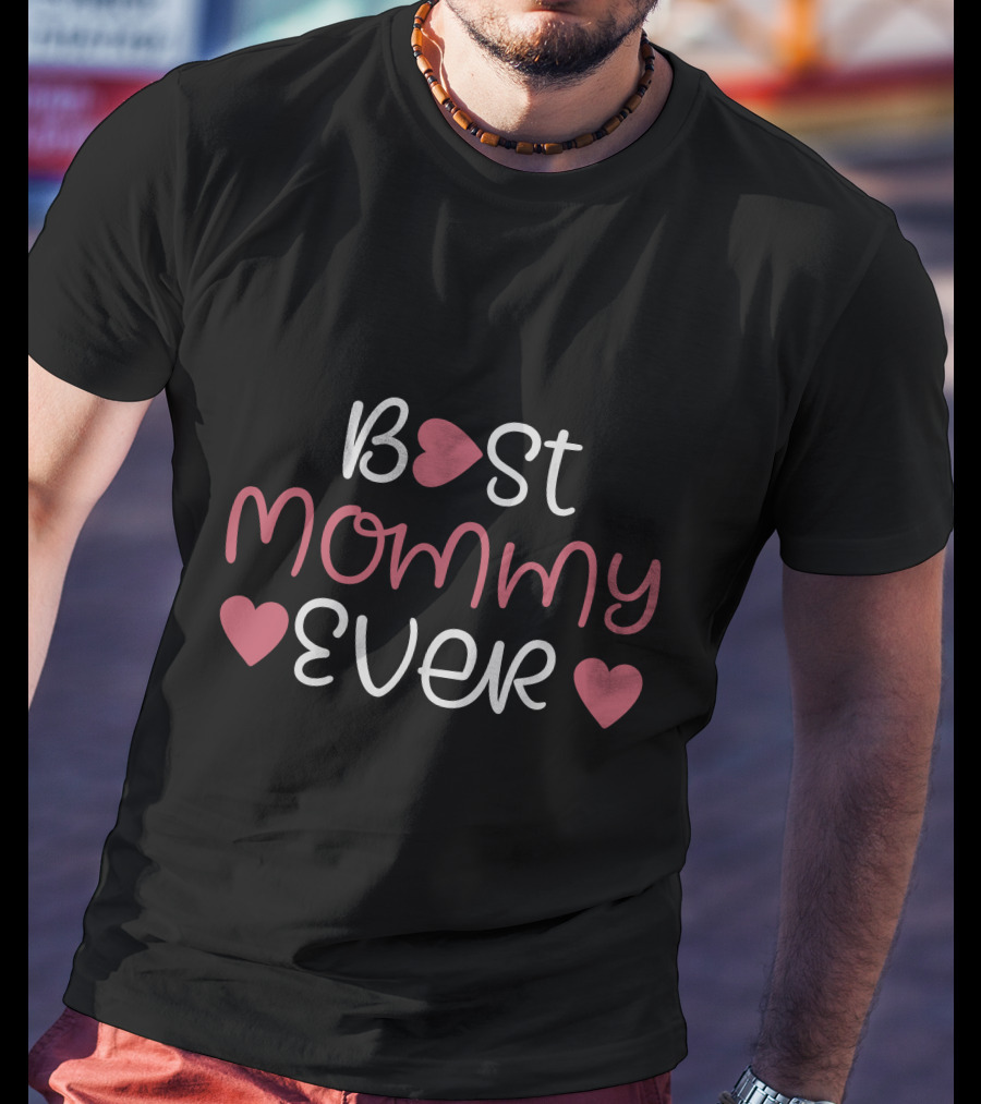 Best Mommy Ever With Hearts T-Shirt