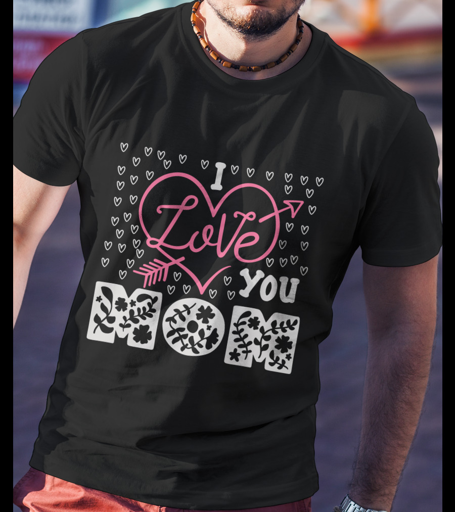 I Love You Mom Floral Heart Arrow T-Shirt