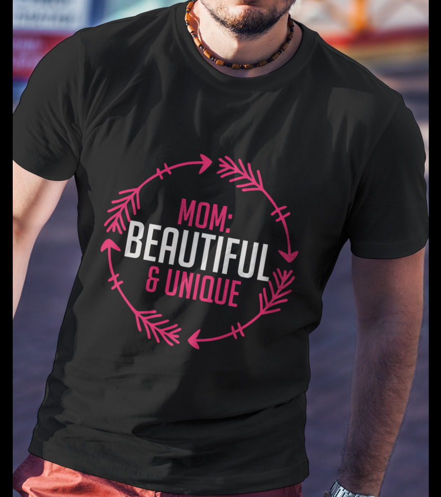 Mom Beautiful Unique With Arrow Circle T-Shirt