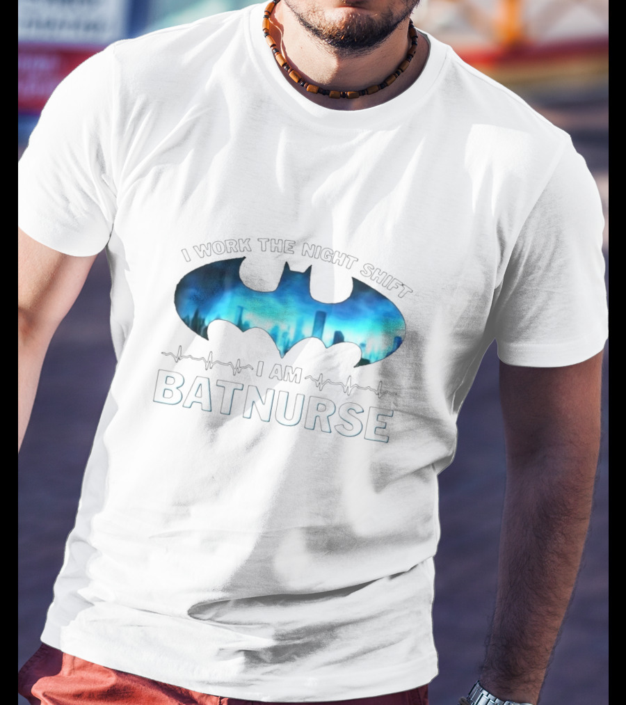 Night Shift Batnurse I Am With Bat Symbol And City Skyline T-Shirt