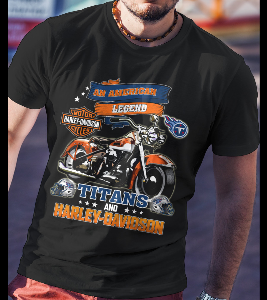 An American Legend Titans And Harley Davidson Motorcycles Nfl T-Shirt