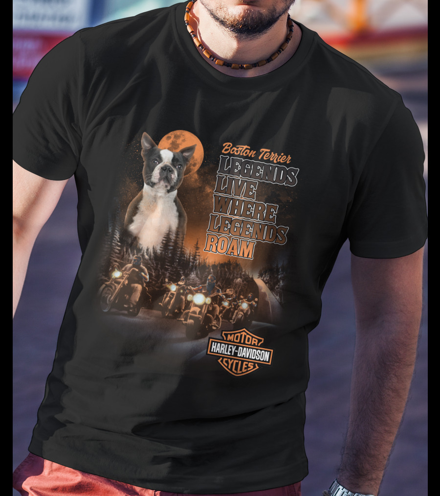 Boston Terrier Legends Live Where Legends Roam Harley Davidson Motor Cycles T-Shirt