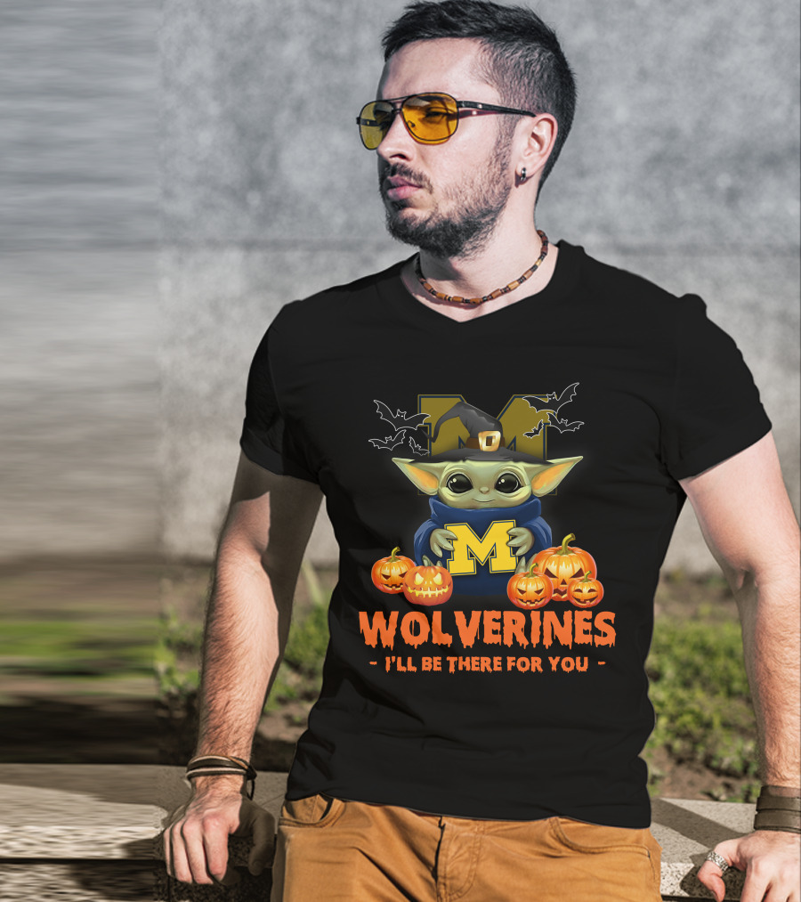 Baby Yoda Michigan Wolverines I'll Be There For You Halloween T-Shirt